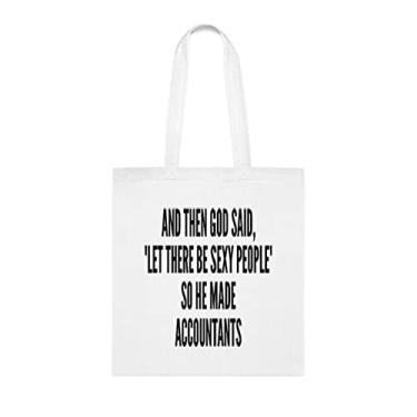 Imagem de And Then God Said Let There Be Sexy People So He Made Sacola de contadores, presente divertido, bolsa de ombro, bolsas reutilizáveis, cesta de Natal de aniversário, ideia de presente, Branco