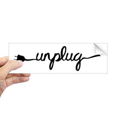 Imagem de DIYthinker Unplug Adesivo retangular com citação de design engraçado para janela de notebook
