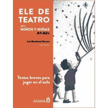 Imagem de Ele De Teatro Para Ninos Y Ninas A1a2 - ANAYA DIDATICOS