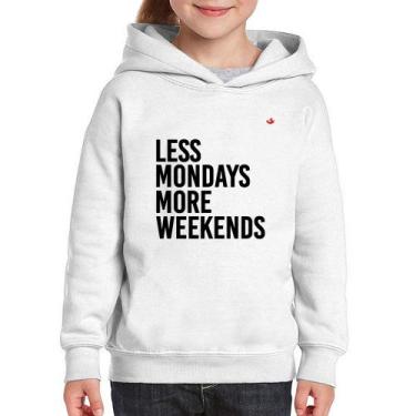 Imagem de Moletom Infantil Less Mondays More Weekends - Foca na Moda, Branco, 8