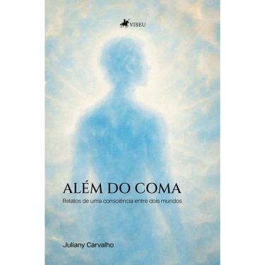 Imagem de Além do coma: Relatos de uma consciência entre dois mundos