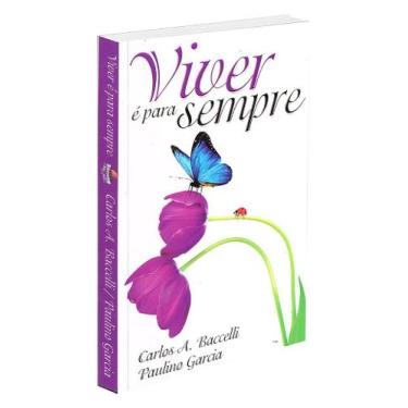 Imagem de Viver é Para Sempre - Livro sobre Vida no Além - LEEPP