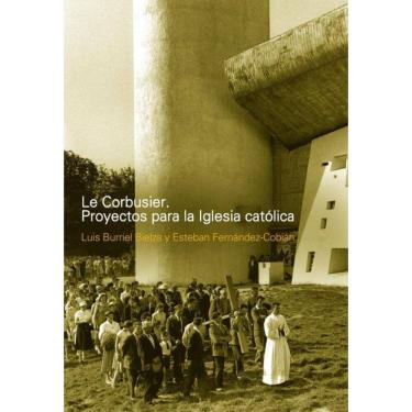 Imagem de Le Corbusier. Proyectos para la Iglesia Católica - Espanhol