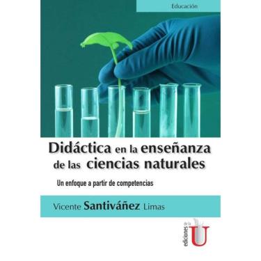 Imagem de Didáctica en la enseñanza de las ciencias naturales. Un enfoque a partir de competencias - Espanhol