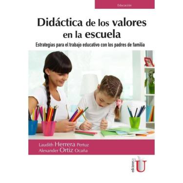 Imagem de Didáctica de los valores en la escuela. Estrategias para el trabajo educativo con los padres de fami