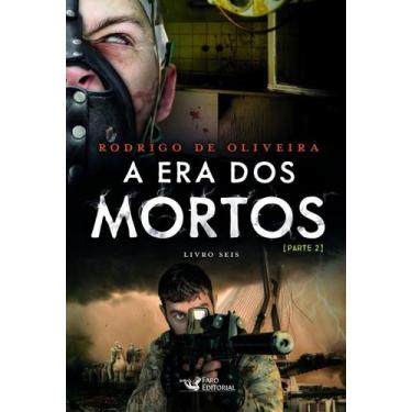 Imagem de A Era dos Mortos - Parte 2 - FARO EDITORIAL, Sortido