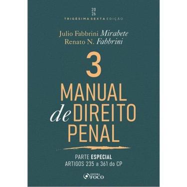 Imagem de Manual De Direito Penal - Parte Especiais Arts. 235 A 361 Do Cp 36ª Ed 2026 Volume 03 -...