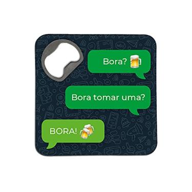 Imagem de Porta Copos c/ Abridor - BORA TOMAR UMA?