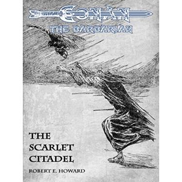 Imagem de The Scarlet Citadel - Conan the Barbarian (Sword & Sorcery) (English Edition)