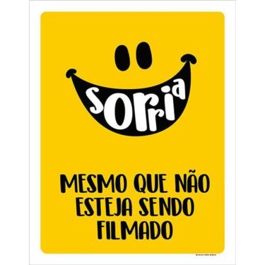 Imagem de Kit 5 Placas Sorria Mesmo Não Sendo Filmado 36X46