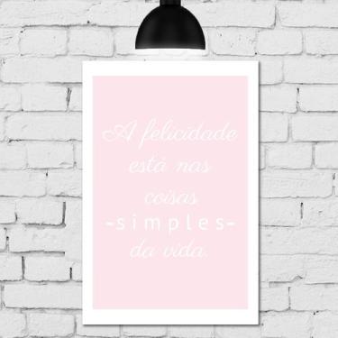 Imagem de Placa Decorativa MDF Frase Coisas Simples 30x40cm - Quartinhos