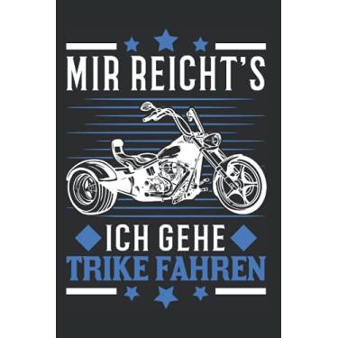 Imagem de Triker Notizbuch: Mir reichts Ich geh Trike fahren Triker Biker / 6x9 Zoll / 120 gepunktete Seiten Seiten