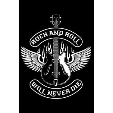 Imagem de Rock And Roll Will Never Die Hard Rocker: DIN A5 Blanko 120 Seiten / 60 Blätter Notizbuch Notizheft Notiz-Block Rock N 'Roll Motive & Heavy Metal Geschenke