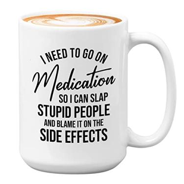 Imagem de Bubble Hugs Caneca de café sarcasmo 425 g branca - I need to go - Funny Office Sarcastic Stupid Rude Joke Offensive Impolite Employees Coworker Humorous Laughter