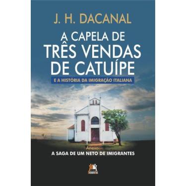 Imagem de Livro - A capela de três vendas de Catuípe