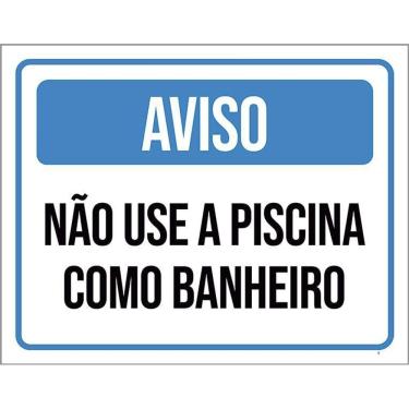 Imagem de Kit 3 Placas Sinalização Aviso Não Use Piscina Como Banheiro
