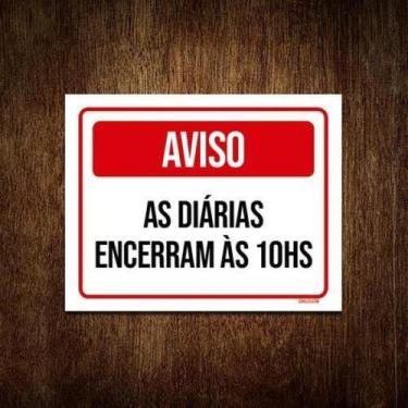 Imagem de Placa Sinalização Aviso As Diárias Encerram Às 10 Hs 18X23 - Sinalizo