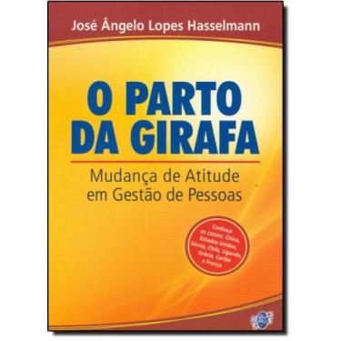 Imagem de Parto da Girafa, O: Mudança de Atitude Em Gestão de Pessoas - QUARTET 