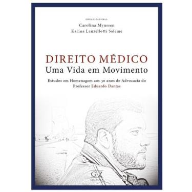 Imagem de Direito médico - uma vida em movimento estudo as em homenagem aos 30 a