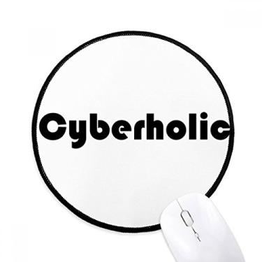 Imagem de Mouse pad Cyberholic com palavras elegantes para mesa de escritório tapete redondo para computador