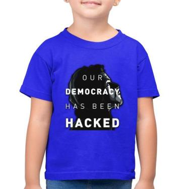 Imagem de Camiseta Algodão Infantil Our Democracy Has Been Hacked - Foca Na Moda