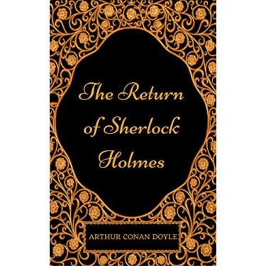 Imagem de The Return of Sherlock Holmes: By Arthur Conan Doyle - Illustrated (English Edition)