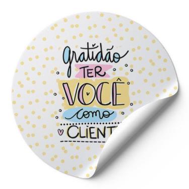 Imagem de 120 Etiquetas Adesivas Redondas Gratidão Ter Você Como Cliente Impress