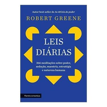 Imagem de Leis Diárias - 366 Meditações Sobre Poder, Sedução, Maestria, Estratégia e Natureza Humana