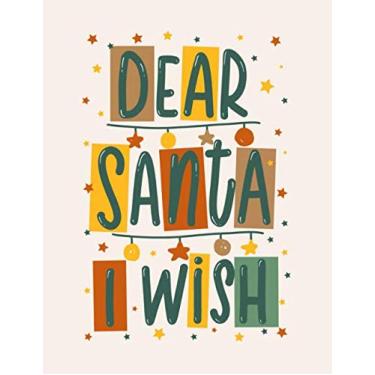 Imagem de Dear Santa I Wish: Dot Grid Notebook Motivational Word Art Cover 8.5 x 11 Inches 110 Pages Soft Matte Laminated Paperback Cover Large dotted notebook for school dotted writng composition book