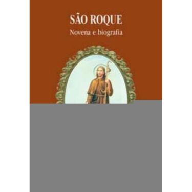 Imagem de São Roque - Novena e Biografia