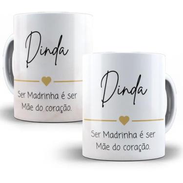 Imagem de Caneca Presente Dinda - Ser Madrinha é ser mãe do coração - ST Canecar