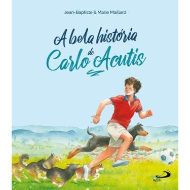 Imagem de A bela história de Carlo Acutis - PAULUS EDITORA, 3
