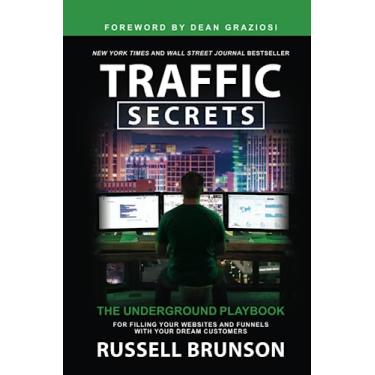 Imagem de Traffic Secrets: The Underground Playbook for Filling Your Websites and Funnels with Your Dream Customers