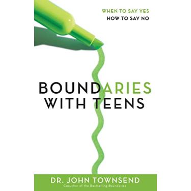 Imagem de Boundaries with Teens: When to Say Yes, How to Say No (English Edition)