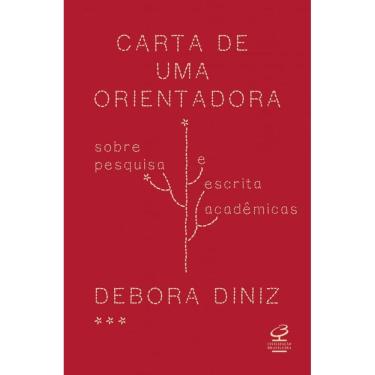 Imagem de Carta de uma orientadora: Sobre pesquisa e escrita acadêmica