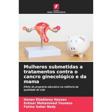 Imagem de Mulheres submetidas a tratamentos contra o cancro ginecológico e da mama: Efeito do programa educativo na melhoria da qualidade de vida