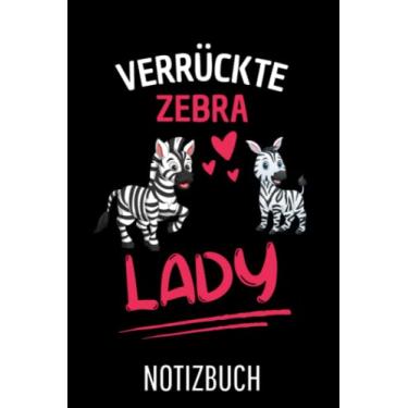 Imagem de Zebra Afrika Tier Verrückte Zebra Lady Zebra: Liniertes College Notizbuch (A5) mit 120 Seiten