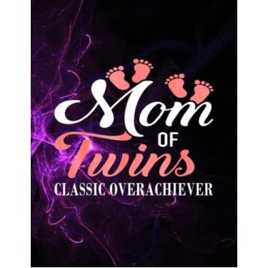 Imagem de Notebook: Mom Of Twins Classic Overachiever Cool Twins' Mom 140 Pages 8.5''x11'' in DotLine