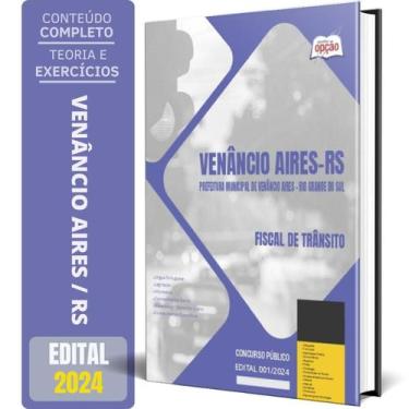 Imagem de Apostila Prefeitura Venâncio Aires Rs 2024 - Fiscal Trânsito - Apostil