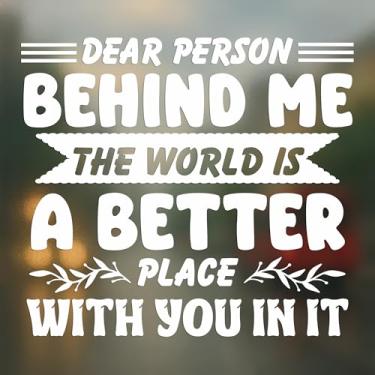 Imagem de Decalque Dear Person Behind Me - Adesivo de vinil com citação positiva para carro, janela traseira, laptop, capacete de garrafa de água - impermeável durável