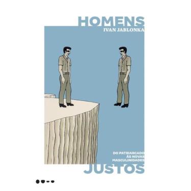 Imagem de Homens Justos - Do Patriarcado As Novas Masculinidades