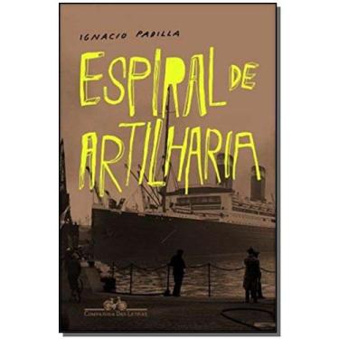 Imagem de Espiral De Artilharia - COMPANHIA DAS LETRAS - GRUPO CIA DAS LETRAS, 3