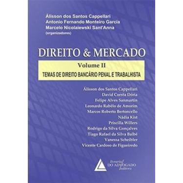 Imagem de Direito e mercado: Temas de direito bancário penal e trabalhista - LIV
