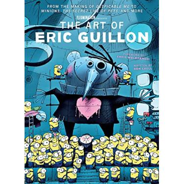 Imagem de The Art of Eric Guillon: From the Making of Despicable Me to Minions, the Secret Life of Pets, and More