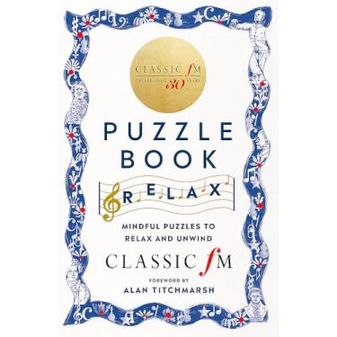 Imagem de The Classic FM Puzzle Book - Relax: Mindful puzzles to relax and unwind