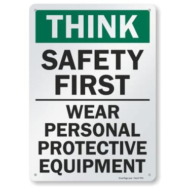 Imagem de SmartSign - Placa S-2917-AL-14 "Think Safety First - Wear Personal Protective Equipment" | 25,4 cm x 35,5 cm Alumínio 25,4 cm x 35,5 cm Alumínio não reflexivo