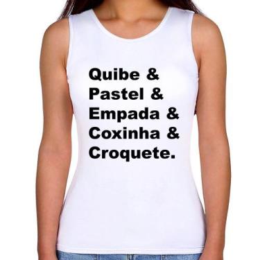 Imagem de Regata Feminina Quibe & Pastel & Coxinha & Empada & Croquete - Foca na