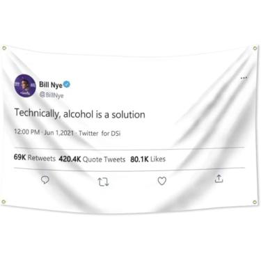 Imagem de DecrPlus Bandeira Bill Banner Tecnicamente, Alcohol is A Solution Flag 0,9 x 1,5 m