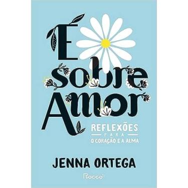 Imagem de É sobre amor: reflexões para O coração E A alma