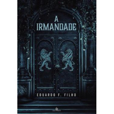Imagem de A IRMANDADE - Eduardo F. Filho - no-brand